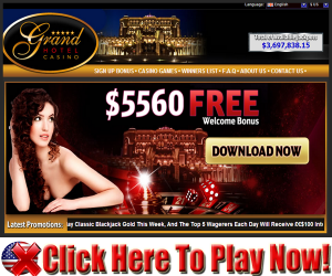 Grand Hotel Casino : $5,560.00 Free Welcome Bonus